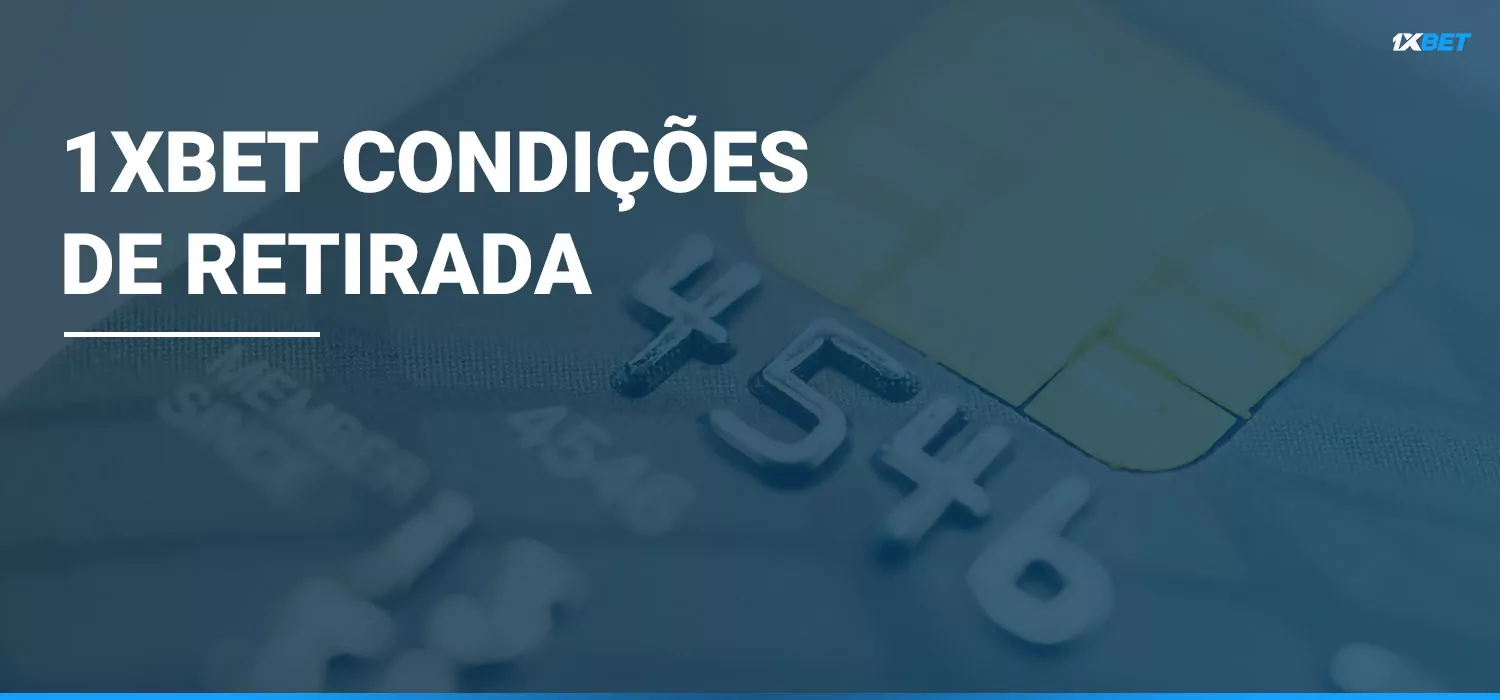 1xbet condições de retirada